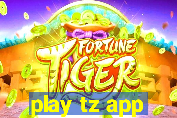 play tz app